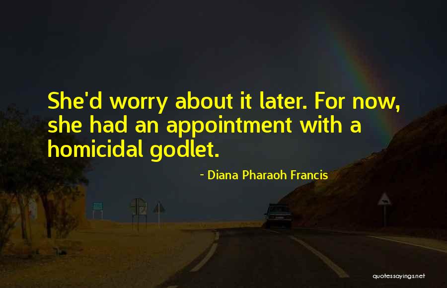 Diana Pharaoh Francis Quotes 1336950