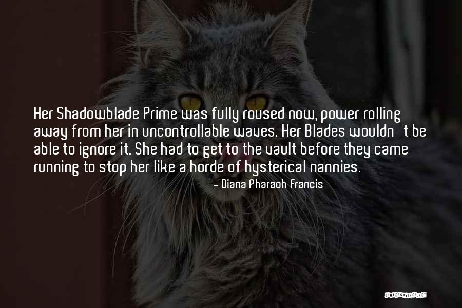 Diana Pharaoh Francis Quotes 189321