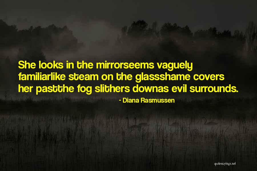 Diana Rasmussen Quotes 758574