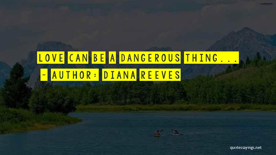 Diana Reeves Quotes 1907209
