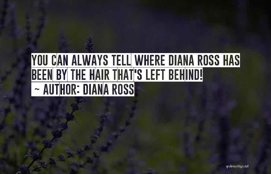 Diana Ross Hair Quotes By Diana Ross