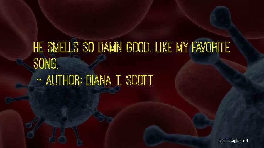 Diana T. Scott Quotes 560339