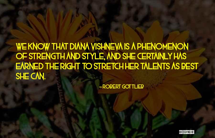 Diana Vishneva Quotes By Robert Gottlieb Diana Vishneva Quotes By Robert Gottlieb