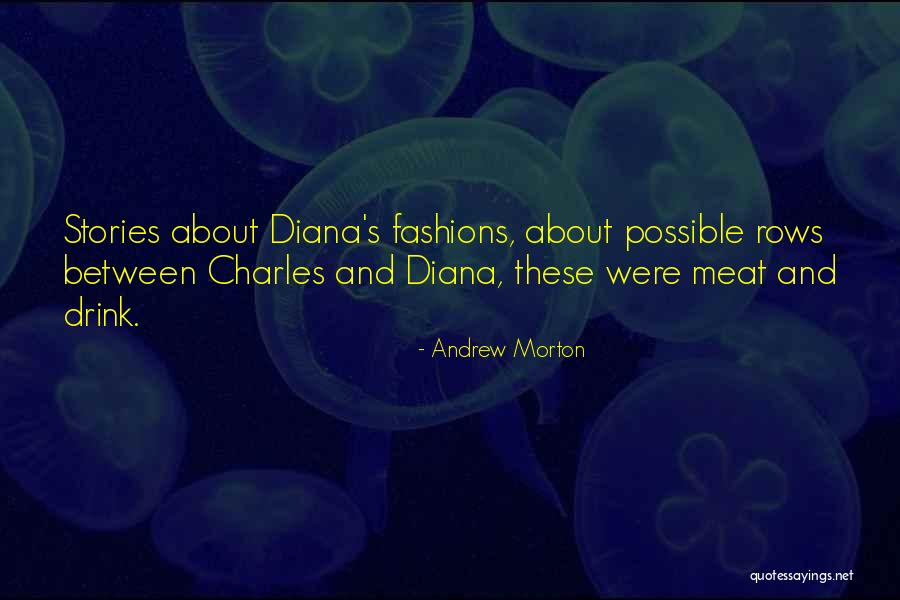 Diana's Quotes By Andrew Morton