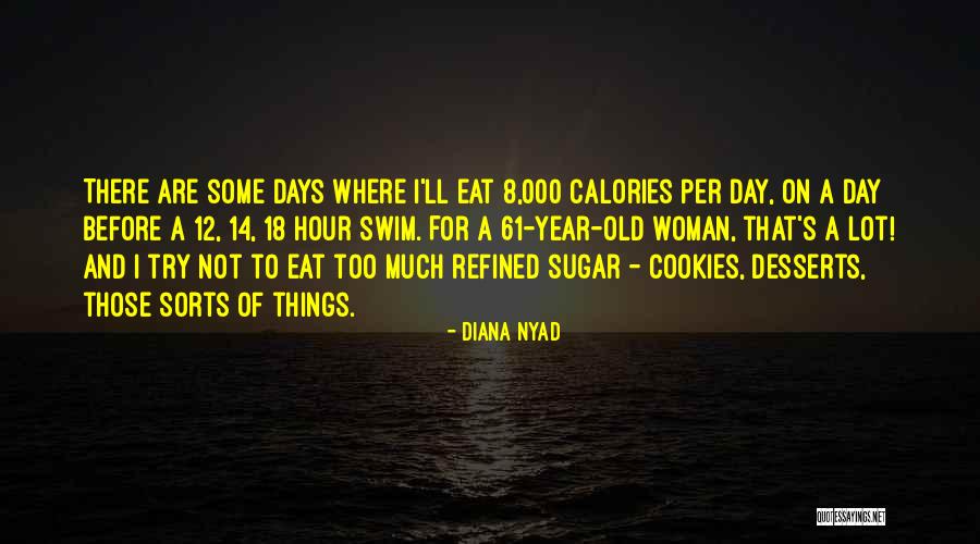 Diana's Quotes By Diana Nyad Diana's Quotes By Diana Nyad
