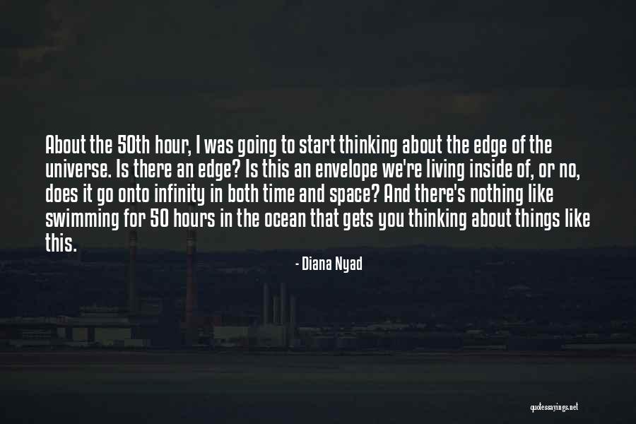 Diana's Quotes By Diana Nyad Diana's Quotes By Diana Nyad