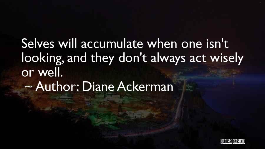 Diane Ackerman Quotes 1071728