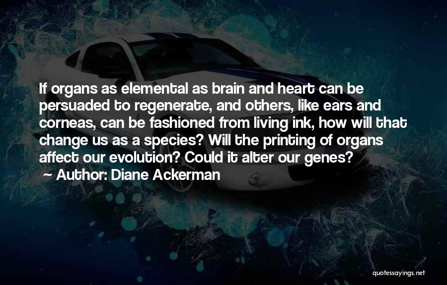 Diane Ackerman Quotes 1457474