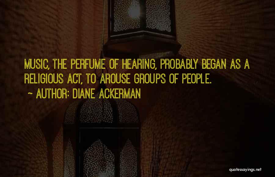 Diane Ackerman Quotes 1566963