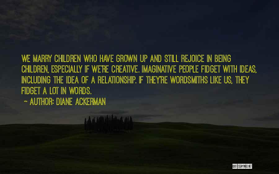 Diane Ackerman Quotes 1581377