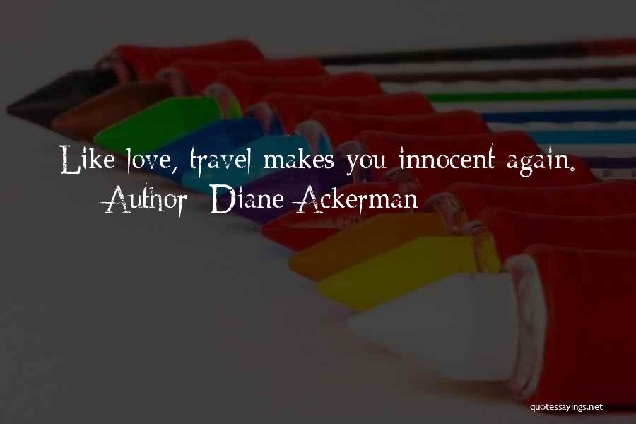 Diane Ackerman Quotes 1849334