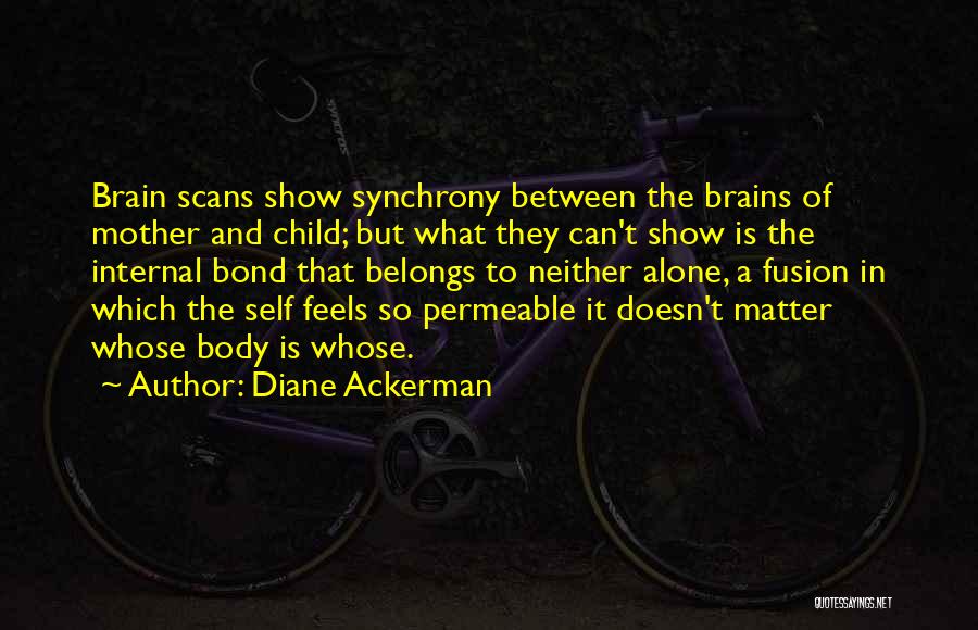 Diane Ackerman Quotes 2122435