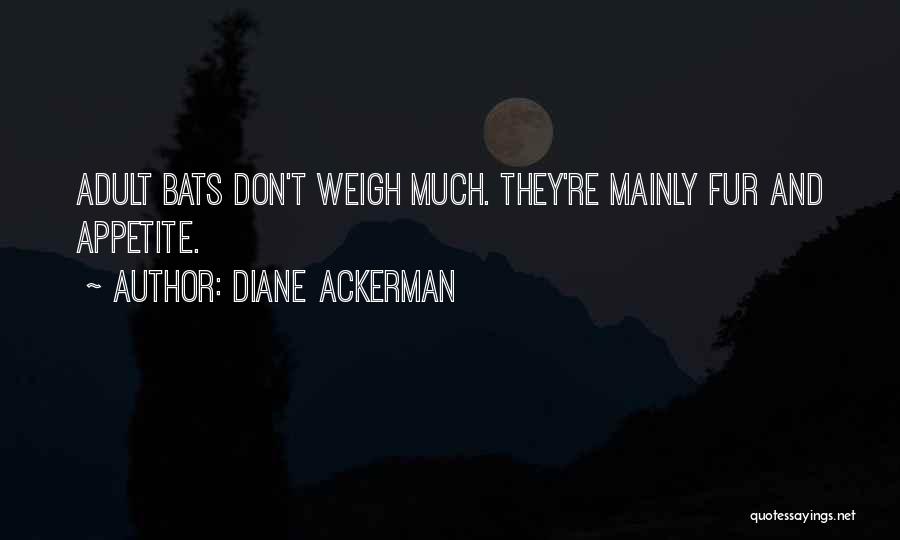 Diane Ackerman Quotes 904514