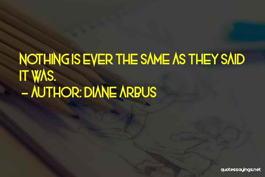 Diane Arbus Quotes 1037770