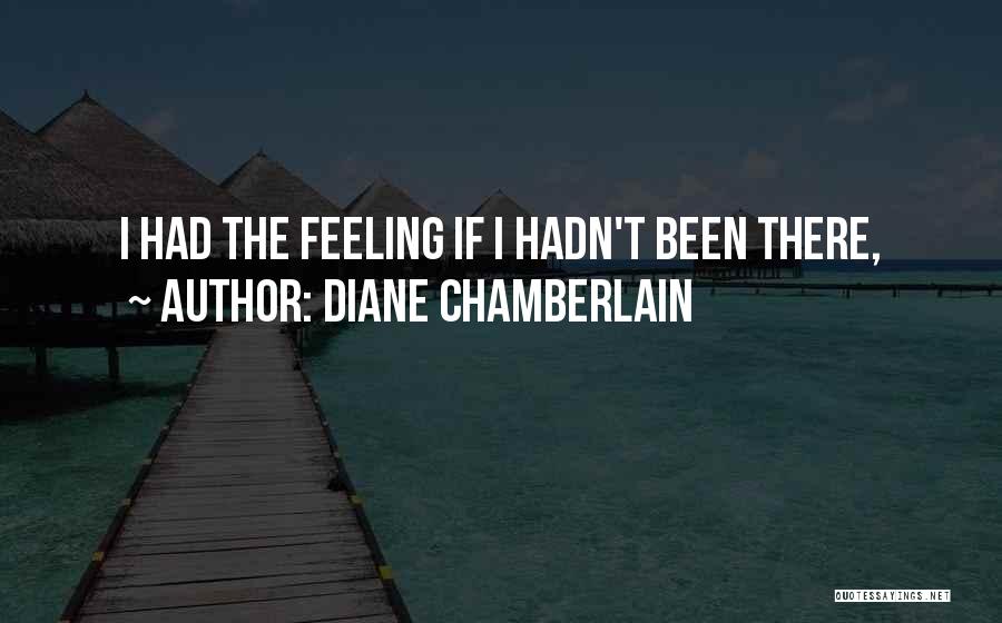 Diane Chamberlain Quotes 1616527