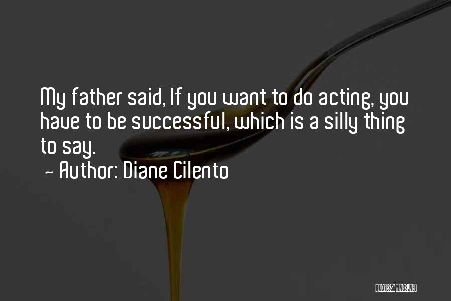 Diane Cilento Quotes 504914