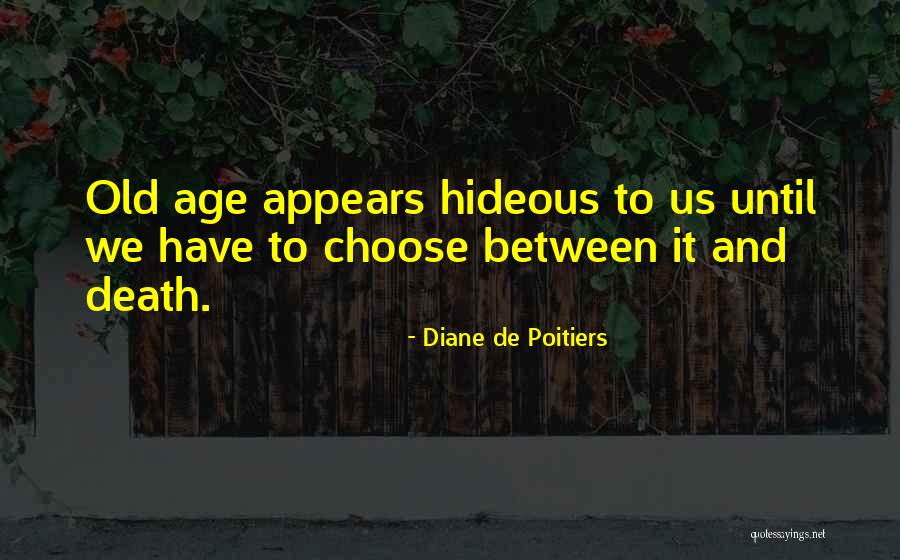 Diane De Poitiers Quotes 1767996