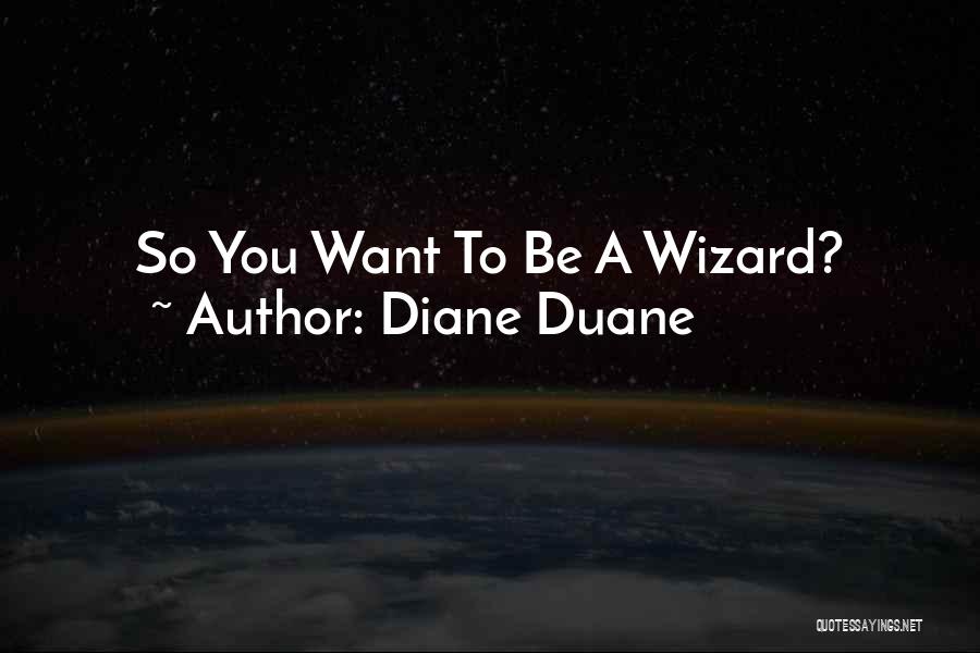 Diane Duane Quotes 2234017