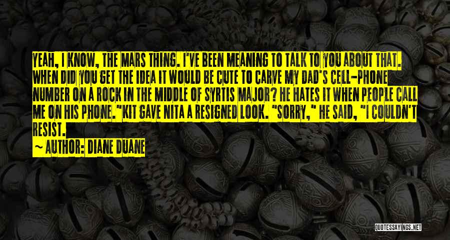 Diane Duane Quotes 94084