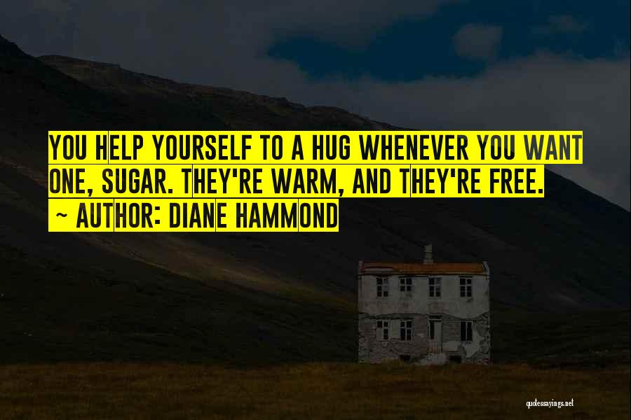 Diane Hammond Quotes 776276