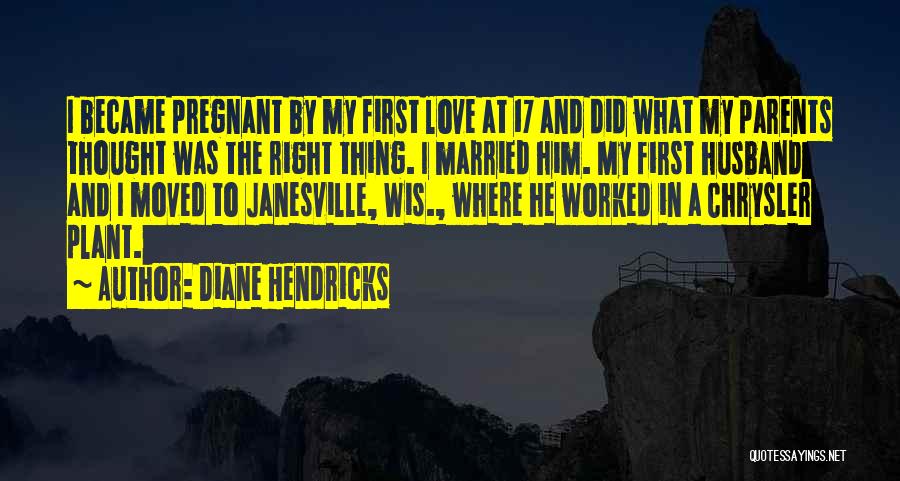 Diane Hendricks Quotes 1429072
