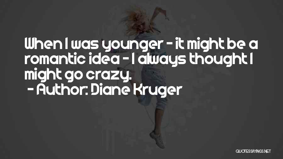 Diane Kruger Quotes 1567503