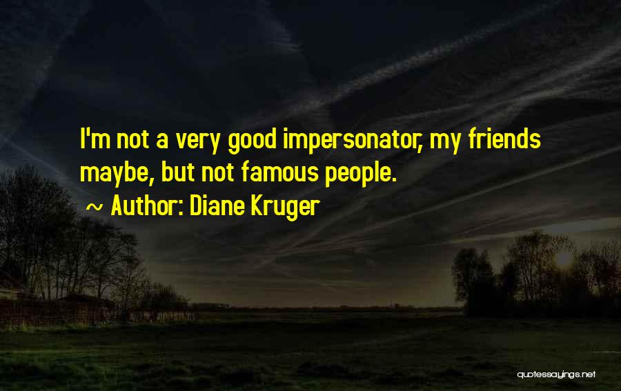Diane Kruger Quotes 2101036