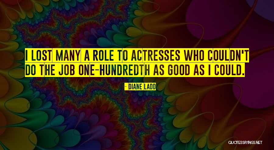 Diane Ladd Quotes 1068451 Diane Ladd Quotes 1068451