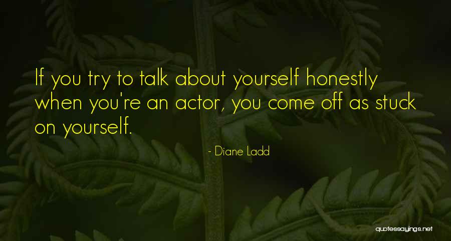 Diane Ladd Quotes 352481