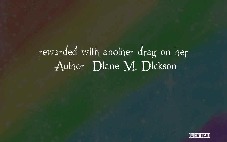 Diane M. Dickson Quotes 1210911