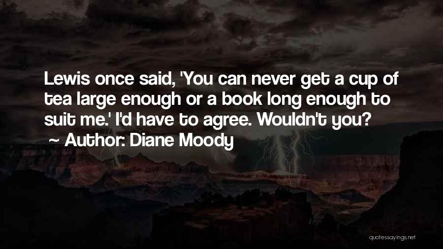 Diane Moody Quotes 1303913