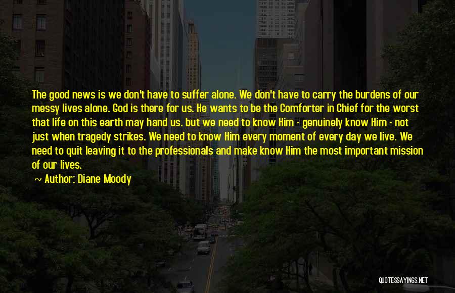 Diane Moody Quotes 1600226