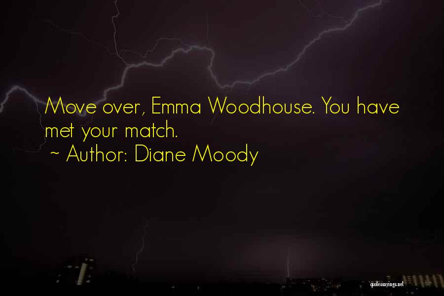 Diane Moody Quotes 2159106