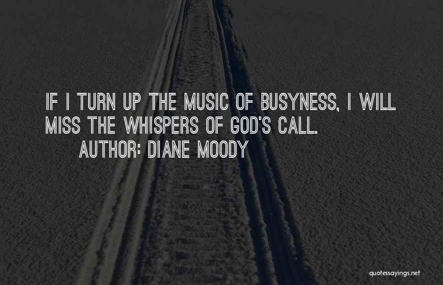 Diane Moody Quotes 240759