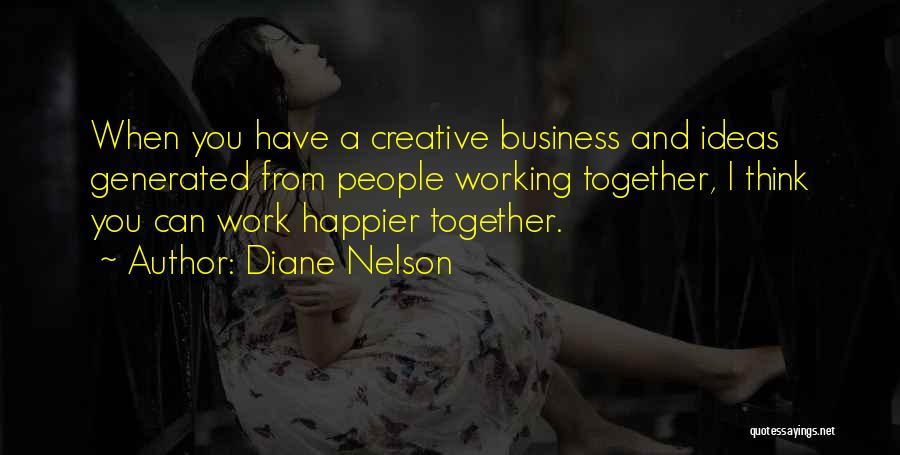 Diane Nelson Quotes 430082