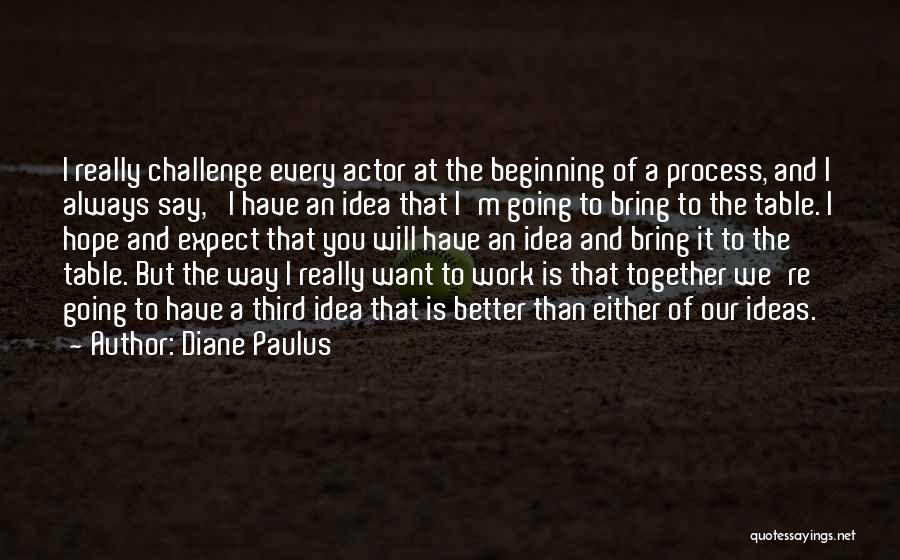 Diane Paulus Quotes 1224741