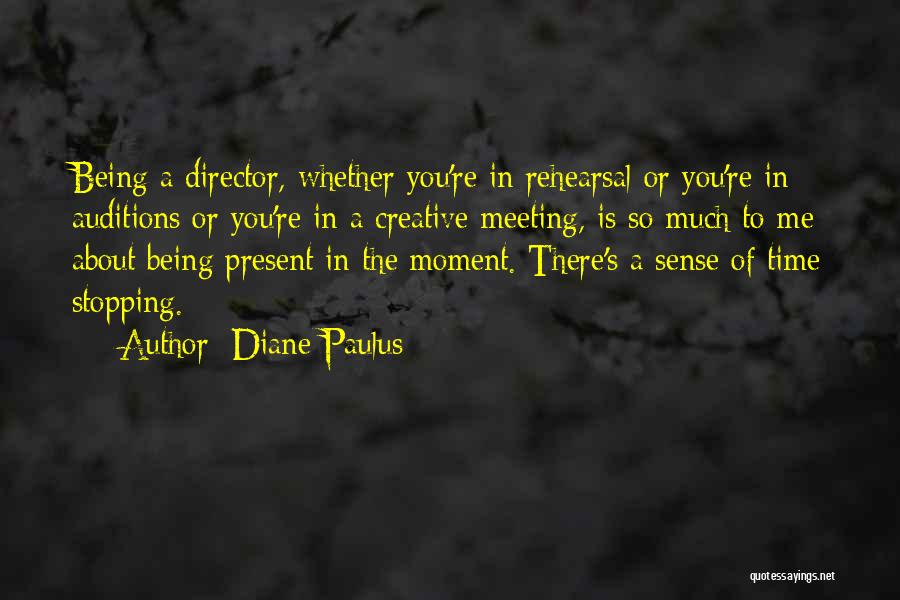 Diane Paulus Quotes 128352