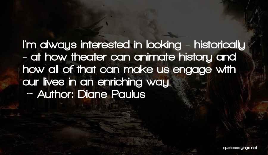 Diane Paulus Quotes 415591