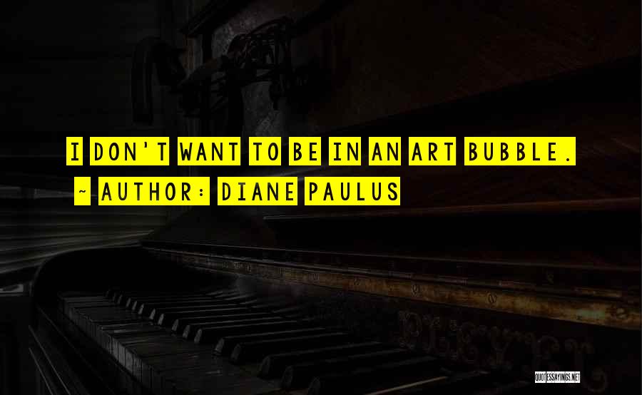 Diane Paulus Quotes 514384