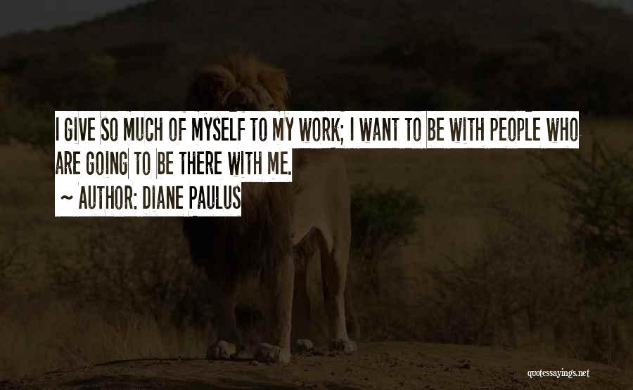 Diane Paulus Quotes 816507