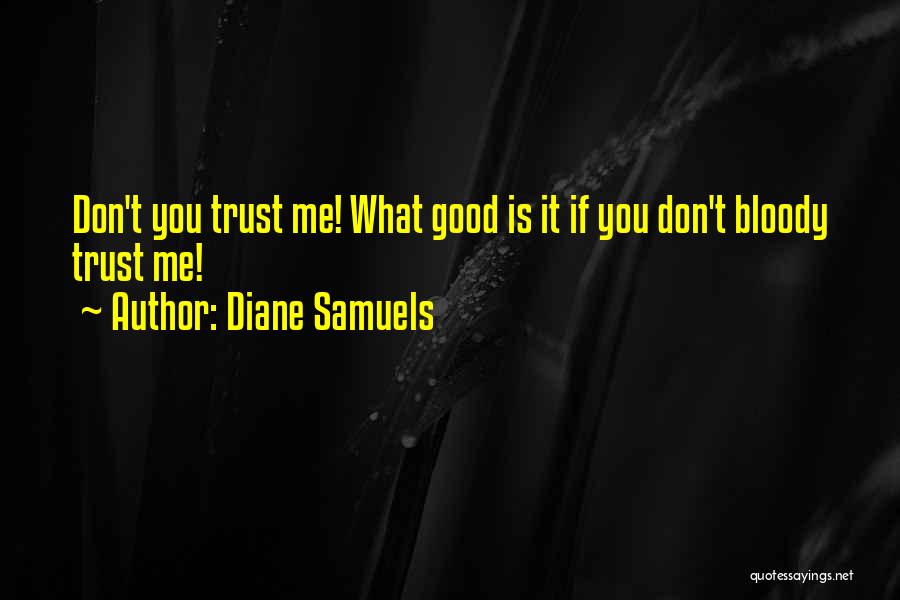 Diane Samuels Quotes 612253