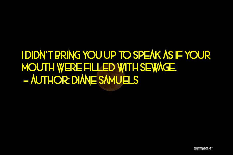 Diane Samuels Quotes 735469