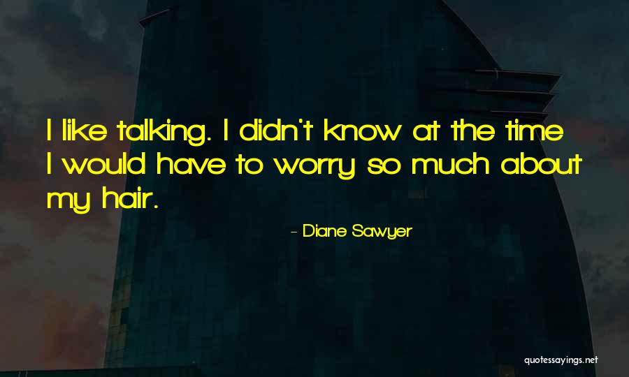 Diane Sawyer Quotes 392988