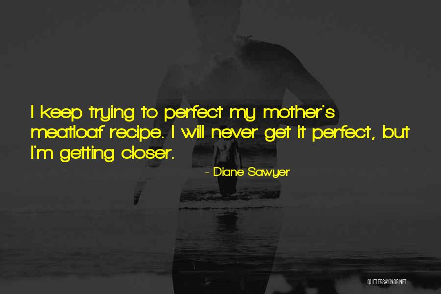 Diane Sawyer Quotes 997306