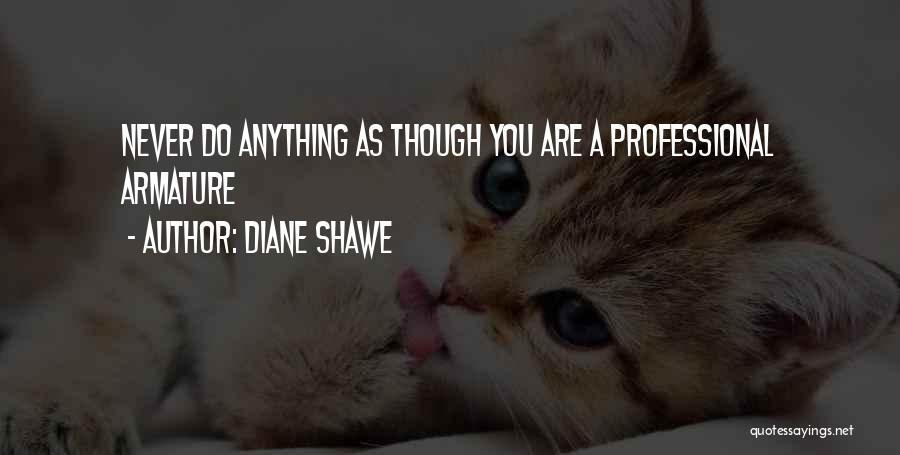 Diane Shawe Quotes 2137730