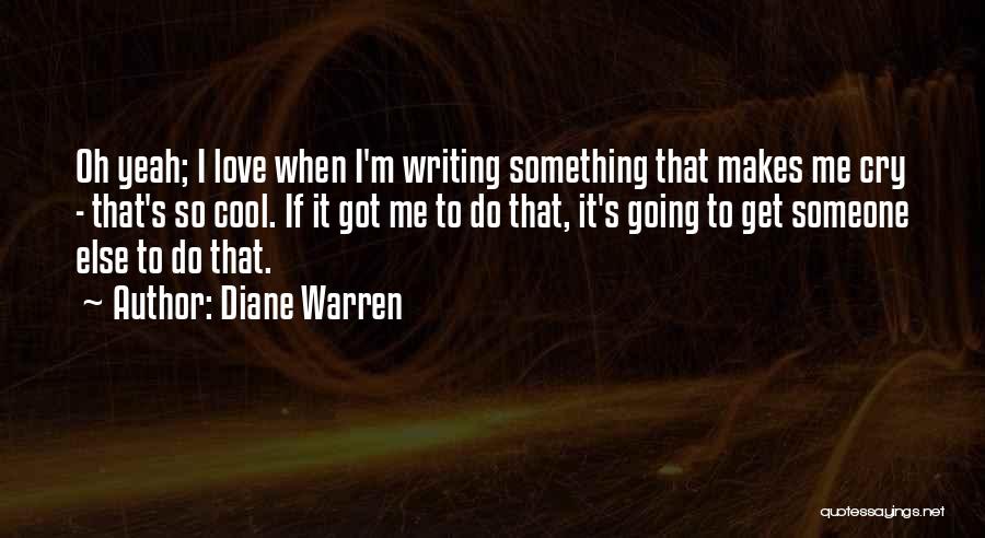 Diane Warren Quotes 411844