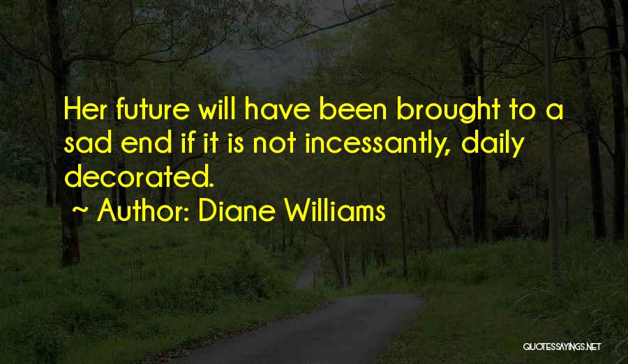 Diane Williams Quotes 1206542