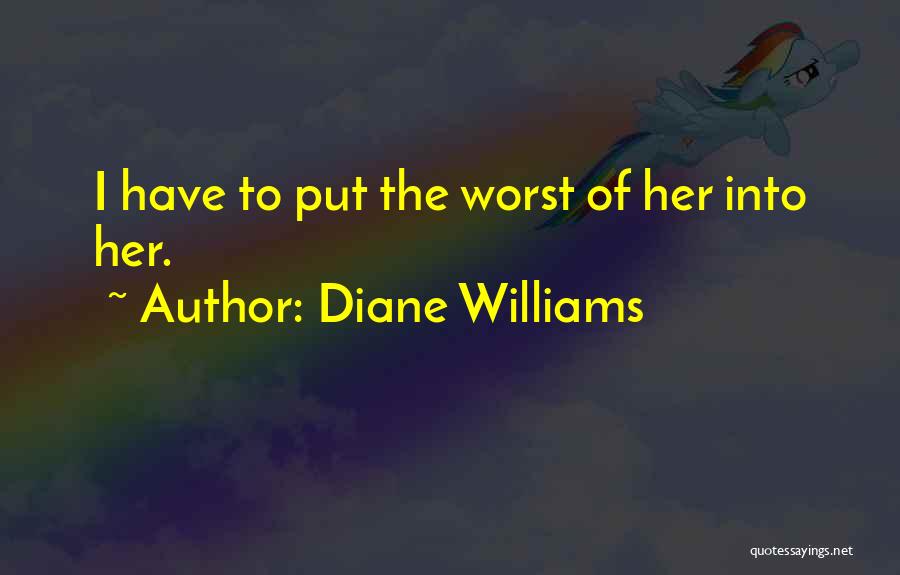 Diane Williams Quotes 1947994