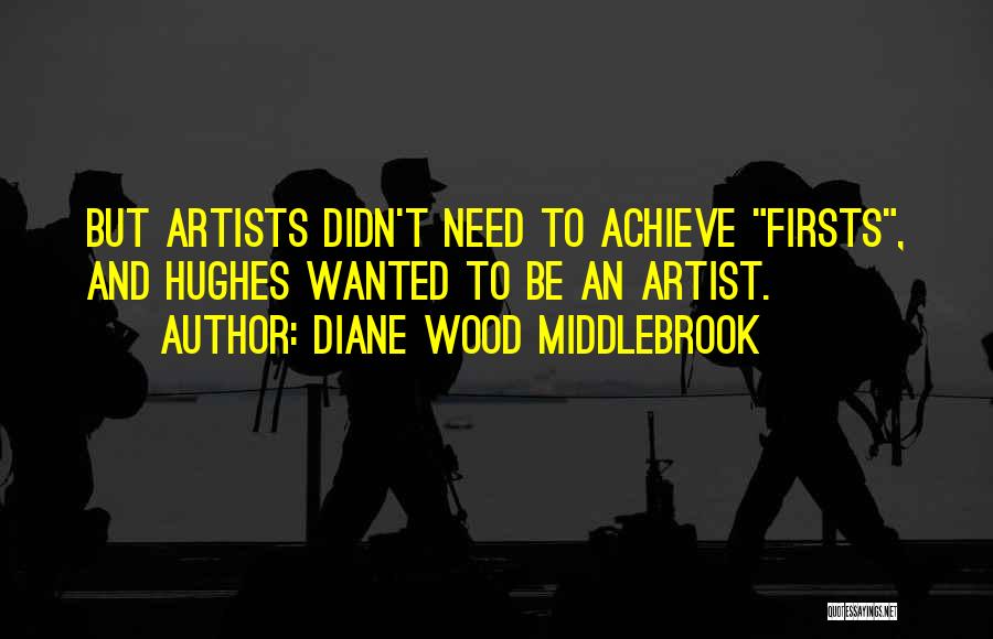 Diane Wood Middlebrook Quotes 1308087