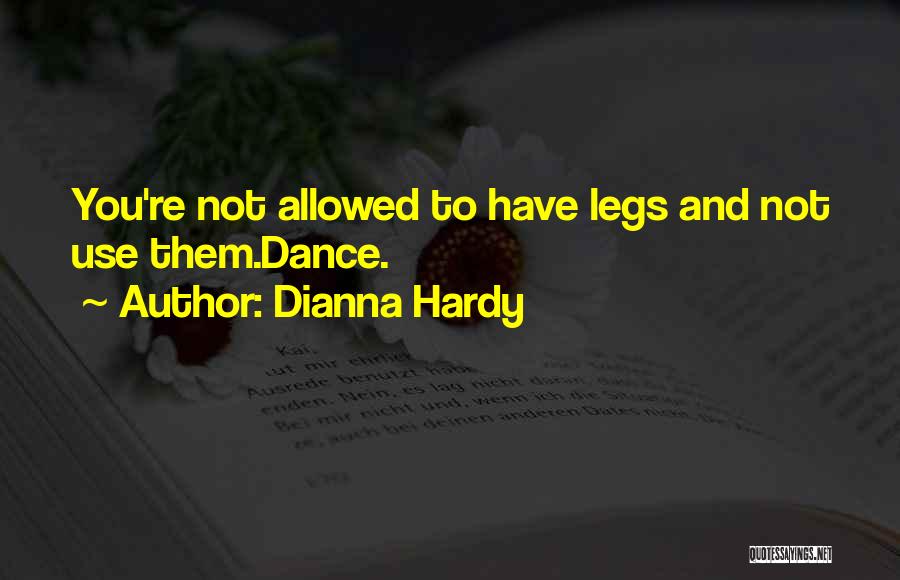 Dianna Hardy Quotes 1665085